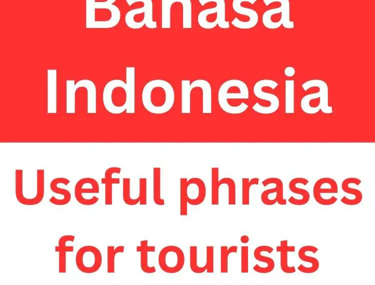 Bahasa Indonesia Useful phrases for tourists